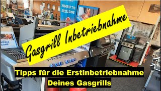 Grill Inbetriebnahme | Gasgrill Erstinbetriebnahme einfach erklärt