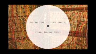 Gustavo Cerati - Simil Paraiso (Elias Deepman Remix)