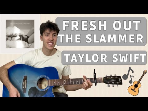 Fresh Out The Slammer - Taylor Swift