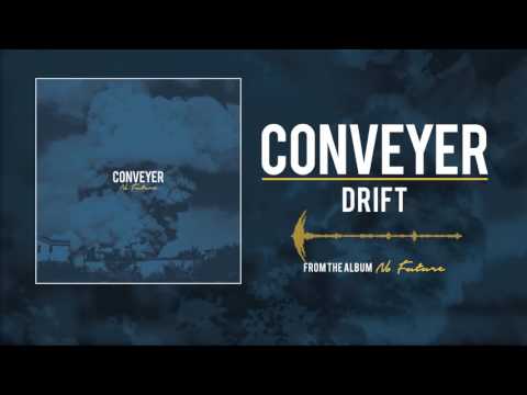 Conveyer - Drift (Audio)