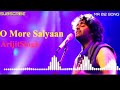 O More Saiyaan _Full Song _''Arijit Singh'' _Love Song _Heart Touching Song