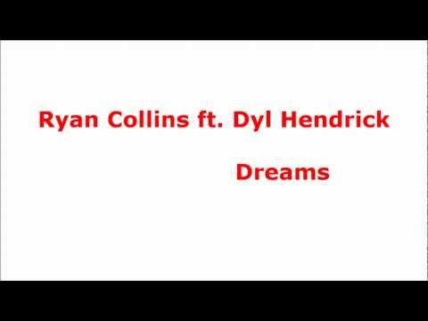 Ryan Collins ft. Dylan Henrick - Dreams (Audio)