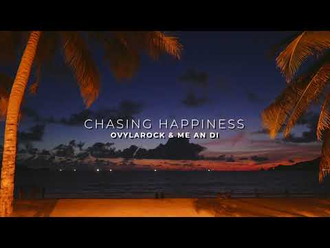 Ovylarock & Me an Di - Chasing Happiness [IMG Video]