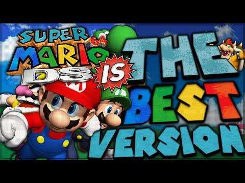 Super Mario 64 DS IS THE BEST VERSION