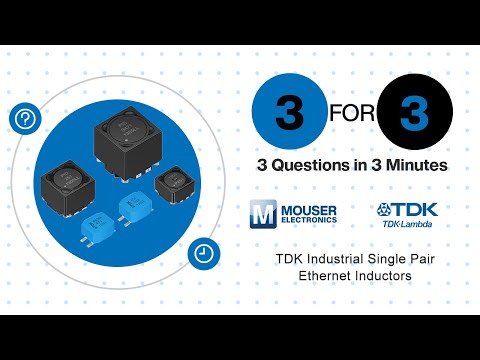 EPCOS / TDK Industrial Single Pair Ethernet (SPE) Inductors: 3 for 3 | Mouser Electronics