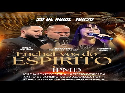 🔴Culto Enchei-vos do Espirito I IPMD | 28/04/26 l
