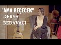 Derya Bedavacı - Ama Geçecek Akustik Derya Bedavacı - Ama Geçecek Akustik