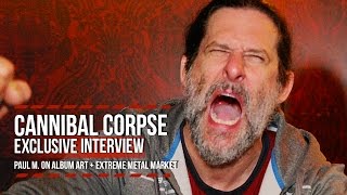 Cannibal Corpse&#39;s Paul Mazurkiewicz on Brutal Album Art + Extreme Metal Market