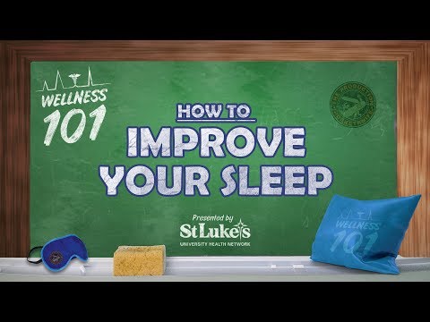 Wellness 101 - How to Improve Your Sleep