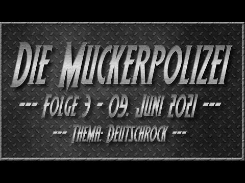 Die Muckerpolizei #3 - Thema Deutschrock mit Rio Reiser, Die Toten Hosen und weiteren.