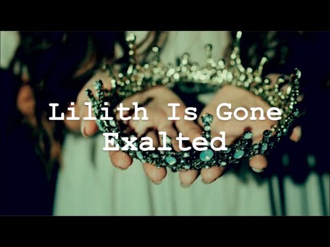 Lilith Is Gone - Exalted (prod. Foliage)