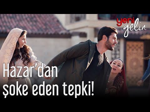 Hazar'dan Şoke Eden Tepki! - Yeni Gelin