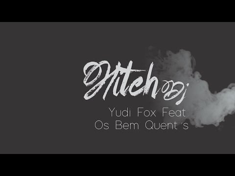 Yudi Fox feat.  Os Bem Quent's - Eu quero mais