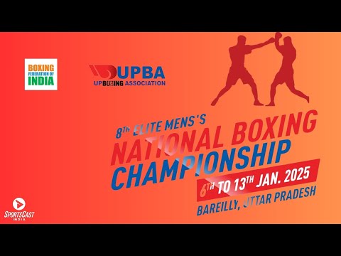 8TH ELITE MEN'S NATIONAL BOXING CHAMPIONSHIP | BAREILLY, U.P. | RING 1 | DAY 6