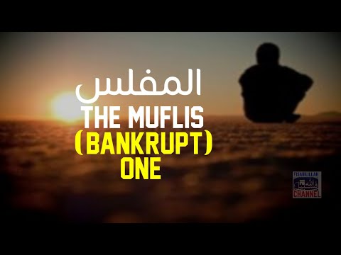 HADITH ON THE MUFLIS (BANKRUPT) ONE