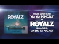 ROYAL'Z - Na Na Princess 
