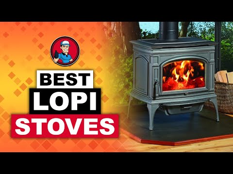 Best Lopi Stoves 🔥: 2020 Ultimate Round-up | HVAC Training 101