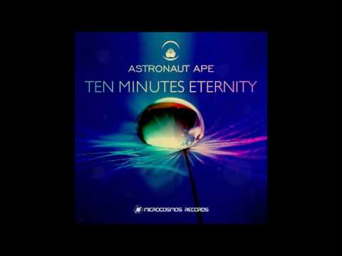 Astronaut Ape - Ten Minutes Eternity | Full Album