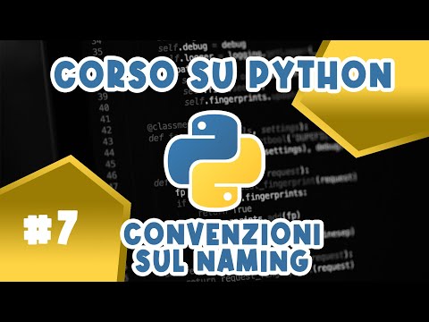 Convenzioni sul Naming e esercizi su classi - CORSO #7 SU PYTHON