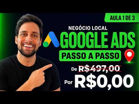 Google Ads para Negócio Local: Planejamento Estratégico (Aula 1 de 3)