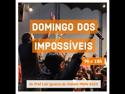 DOMINGO DOS IMPOSÍVEIS NA IGREJA EVANGÉLICA COMUNHÃO E GRAÇA ( 20/03/2022 ) -NOITE