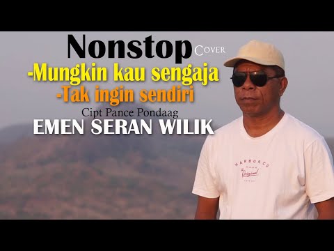 NONSTOP MUNGKIN KAU SENGAJA & TAK INGIN SENDIRI-EMEN SERAN WILIK(Cover)