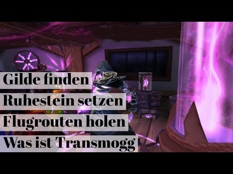 SO GEHT WOW | FOLGE 4 | GILDE FINDEN,RUHESTEIN SETZEN,FLUGPUNKTE HOLEN & TRANSMOGGEN | BROKKEN