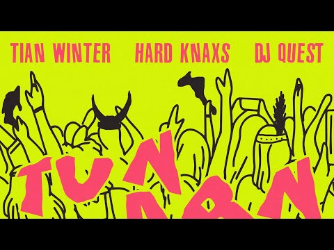 TUN ARN - Tian Winter, HardKnaxs & Dj Quest