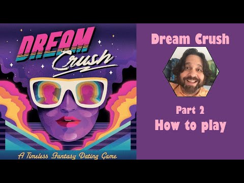Dream Crush - Part 2: how to play [JLTEI]