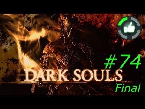 Dark Souls Playthrough Part 74 (Final) - What A Great Game