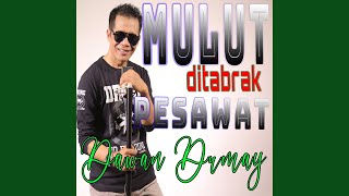 Download lagu Mulut Ditabrak Pesawat mp3