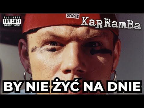 KaRRamBa - BY NIE ŻYĆ NA DNIE