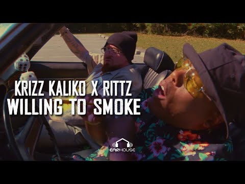 Krizz Kaliko x Rittz - Willing to Smoke (Official Video)