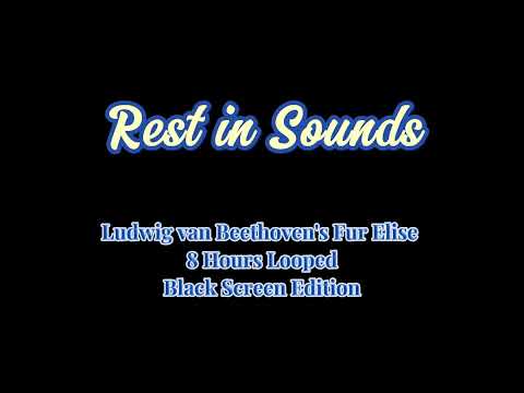 Ludwig van Beethoven's Fur Elise 8 Hours Looped | Black Screen Edition| RestInSounds