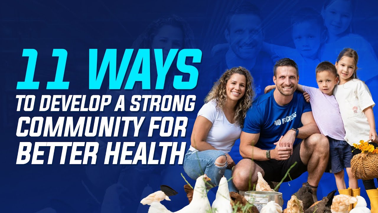 9: 11 Ways to Develop a Strong Community for Better Health