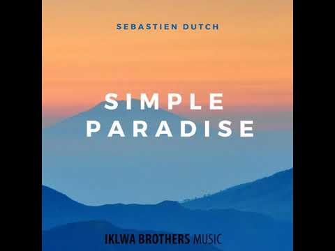 Sebastien Dutch - Simple Paradise (Original Mix)