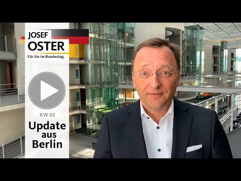Update aus Berlin | KW 5 2020 | Josef Oster, MdB