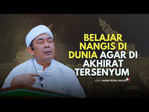USTAZ AHMAD RIZAM - BELAJAR UNTUK NANGIS DI DUNIA AGAR SENYUM DI AKHIRAT