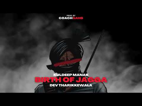BIRTH OF JAGGA - KULDEEP MANAK X COACHSAHB