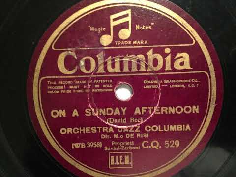 Orchestra Jazz Columbia E. de Risi, On a sunday afternoon, Hot Foxtrot, Milano, 1931