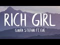 Gwen Stefani - Rich Girl (Lyrics) ft. Eve