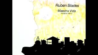 Maestra Vida_Parte I_Ruben Blades_Full Album