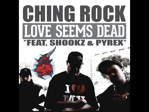 Ching Rock  'Love Seems Dead'  Feat. Shookz & Pyrex (Official Video)