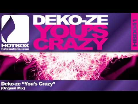 Deko-ze - You's Crazy (Original Mix) [Hotbox Digital]