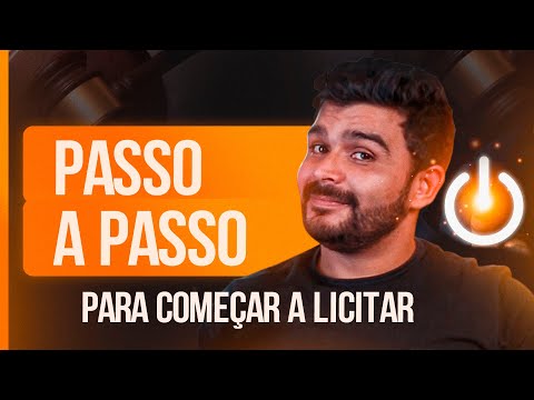 PASSO A PASSO PARA COMEÇAR A LICITAR
