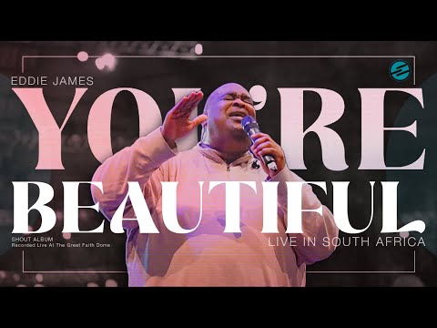 You're Beautiful  (Official Live Video) | Eddie James