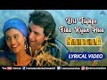Dil Tujhpe Fida Lyrical Video Kajol Saif Ali Khan Kumar Sanu Alka Yagnik 90 S Song