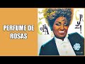 Perfume De Rosas / Celia Cruz / (Gonzalo Bolaño Stefanell)