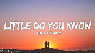 Alex &amp; Sierra - Little Do You Know (Lyrics)
