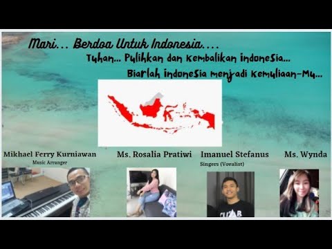 Berdoa Untuk Indonesia - (Doa Kami (Medley) Tuhan Pulihkan Neg'ri Kami)